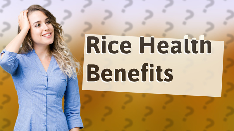 Rice Health Benefits