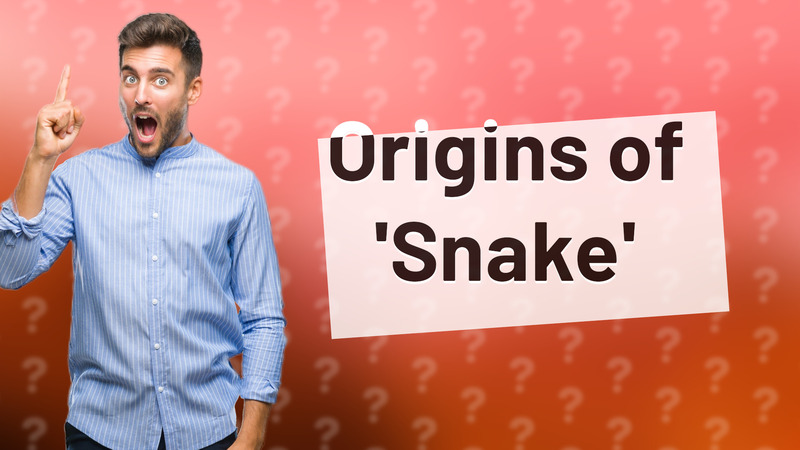 Origins of 'Snake'