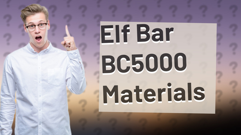Elf Bar BC5000 Materials