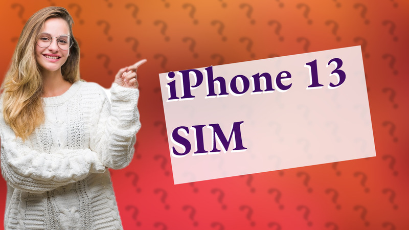 iPhone 13 SIM
