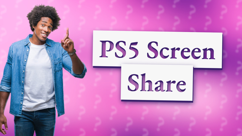 PS5 Screen Share