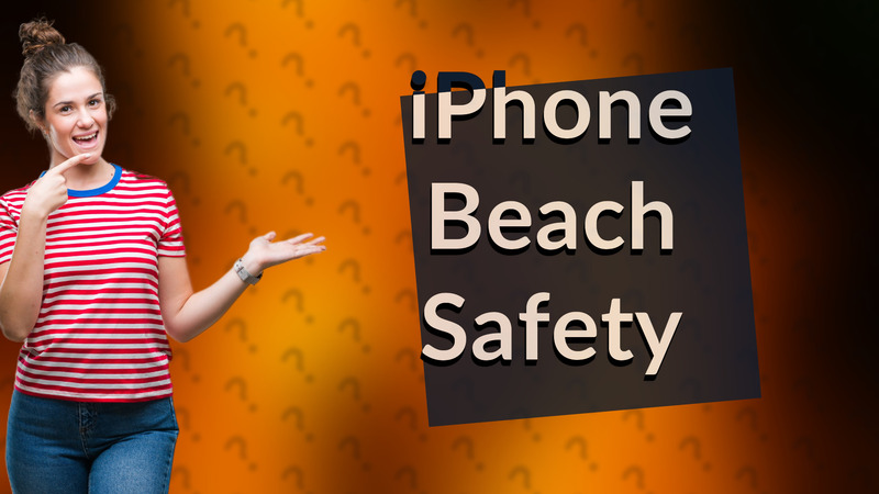 iPhone Beach Safety