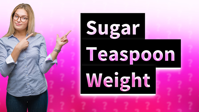 Sugar Teaspoon Weight