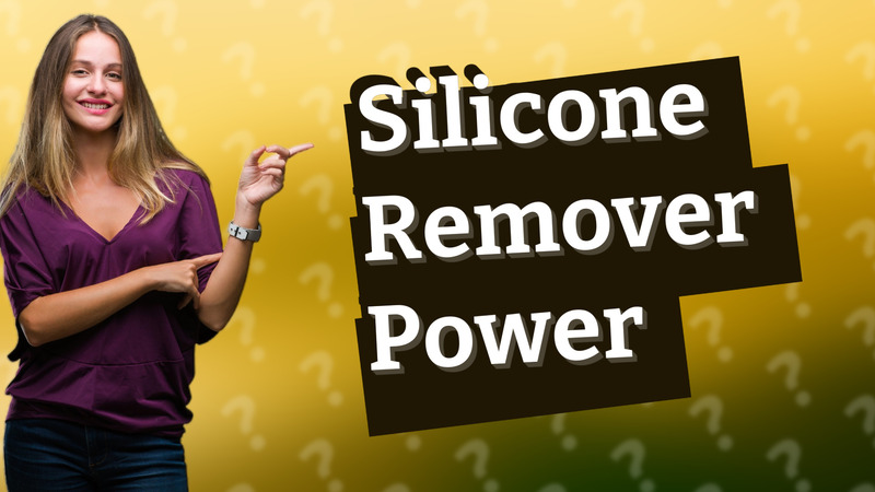 Silicone Remover Power