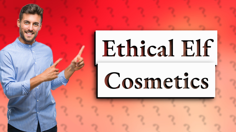 Ethical Elf Cosmetics