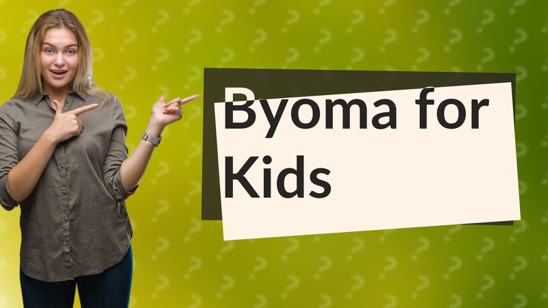 Byoma for Kids