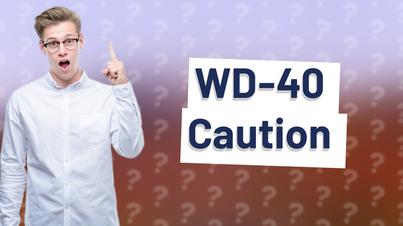 WD-40 Caution