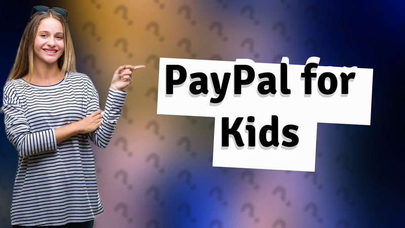 PayPal for Kids