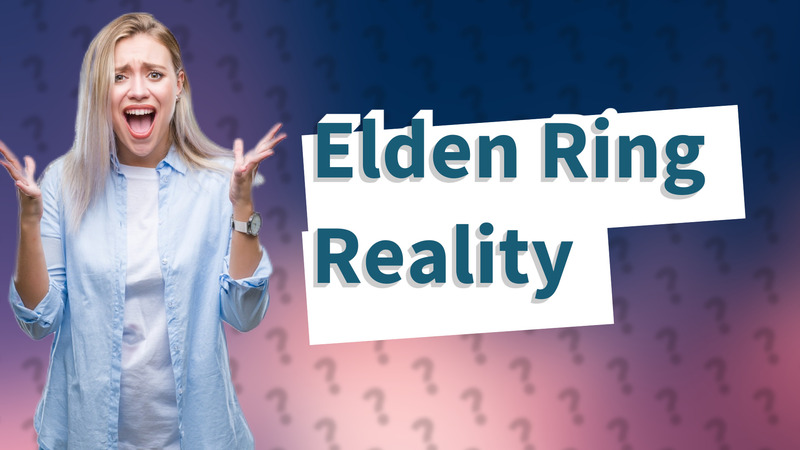 Elden Ring Reality
