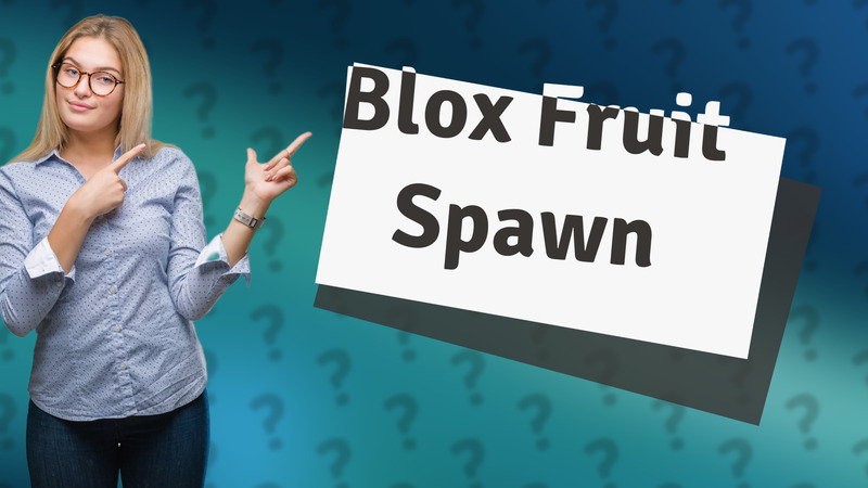 Blox Fruit Spawn