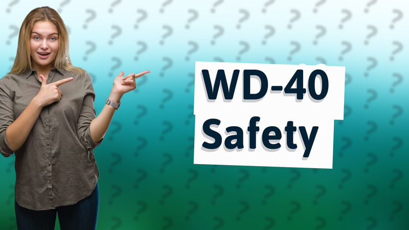WD-40 Safety