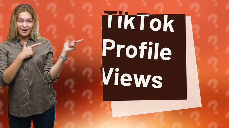 TikTok Profile Views