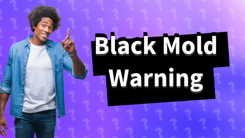 Black Mold Warning