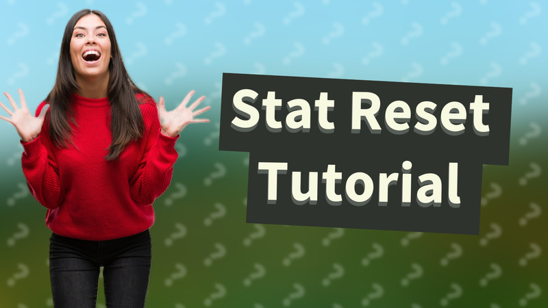 Stat Reset Tutorial