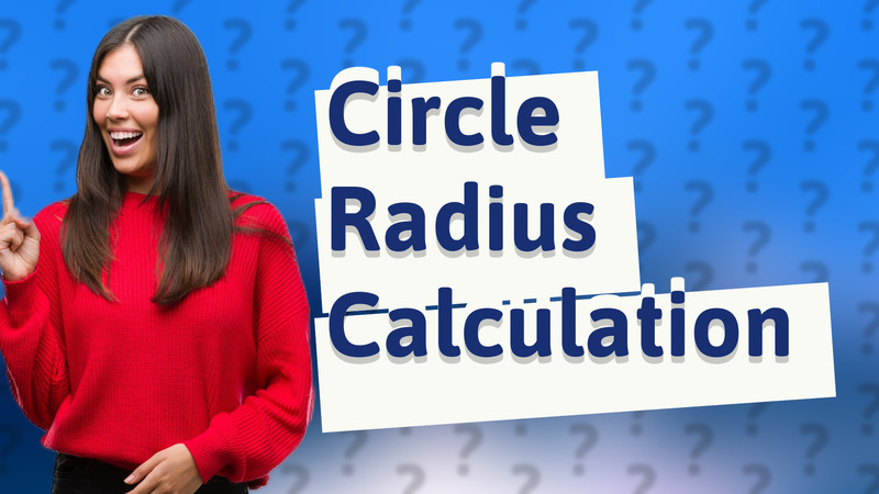 Circle Radius Calculation