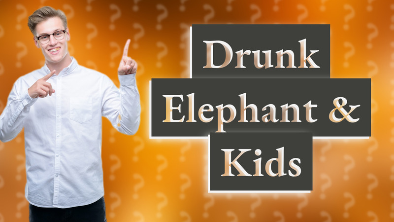 Drunk Elephant & Kids