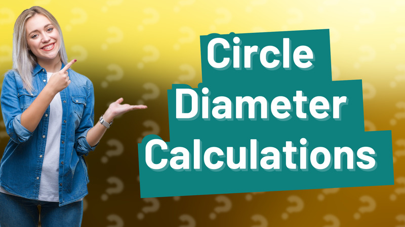 Circle Diameter Calculations