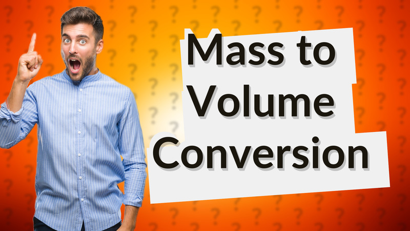 Mass to Volume Conversion