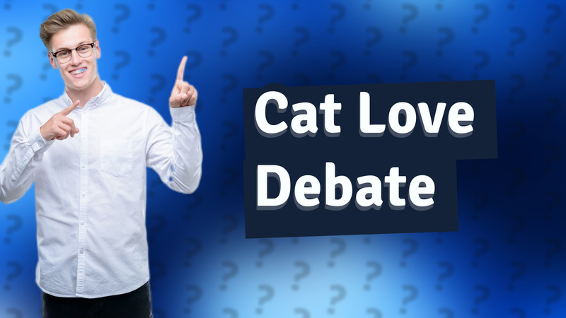 Cat Love Debate