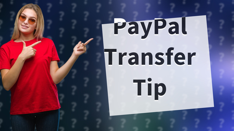 PayPal Transfer Tip