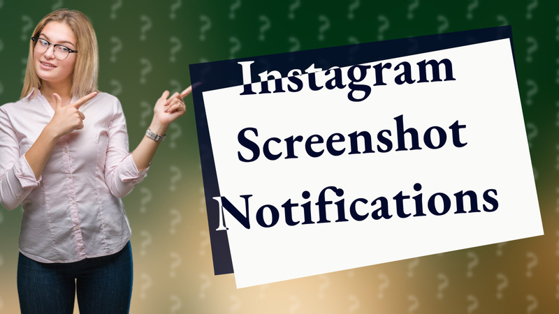 Instagram Screenshot Notifications