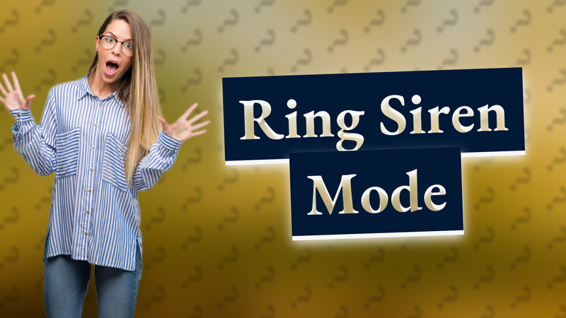Ring Siren Mode