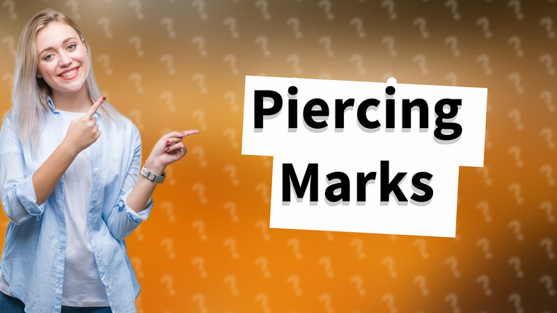 Piercing Marks