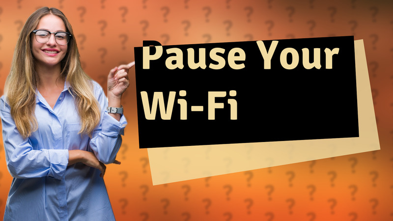 Pause Your Wi-Fi