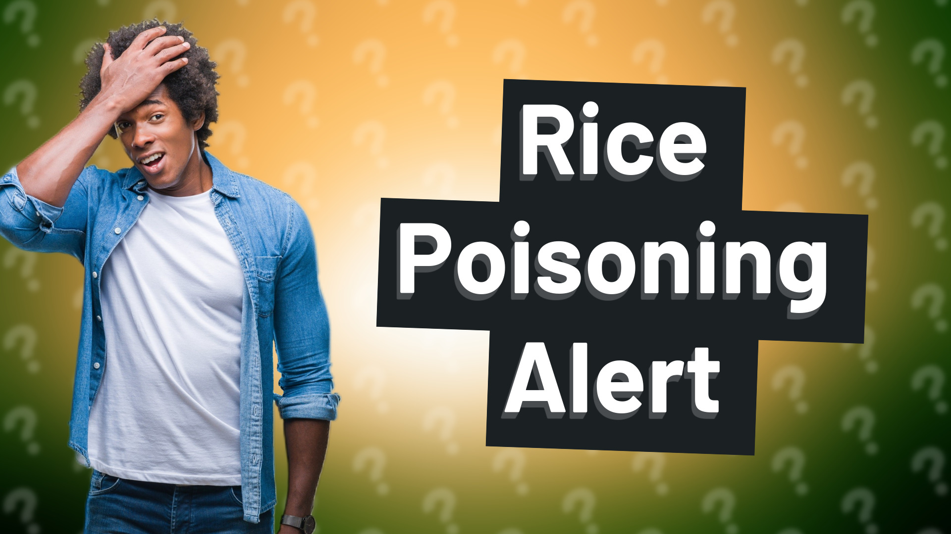 Rice Poisoning Alert