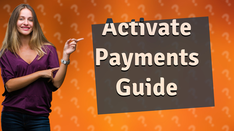 Activate Payments Guide