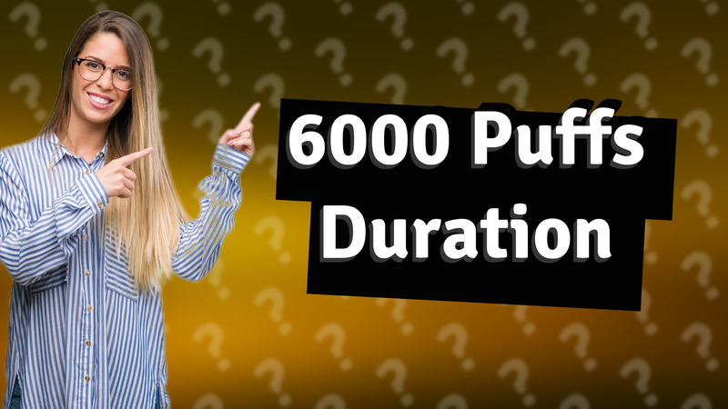 6000 Puffs Duration