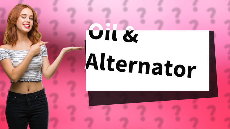 Oil & Alternator