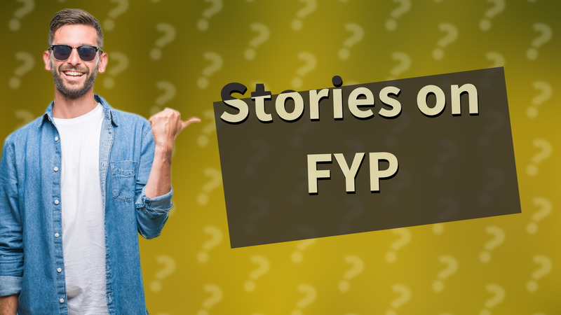 Stories on FYP