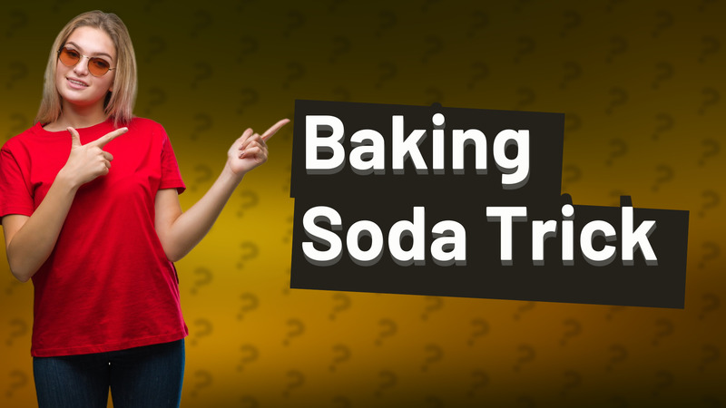 Baking Soda Trick