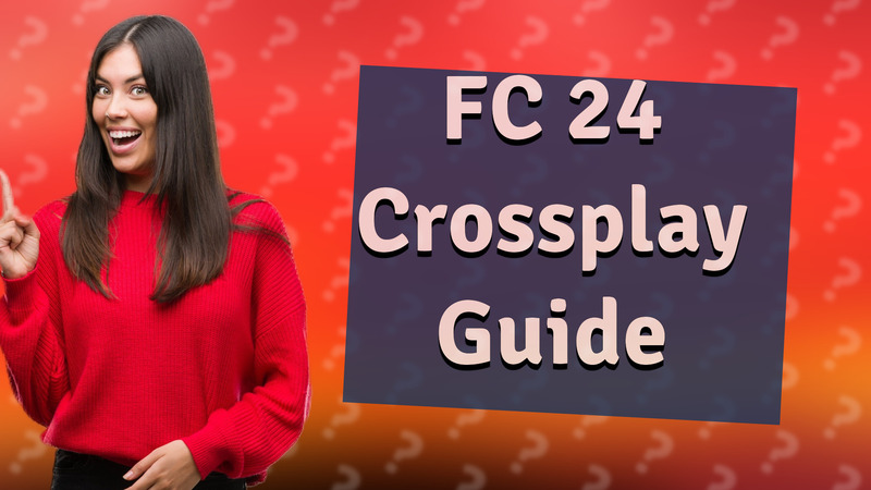 FC 24 Crossplay Guide