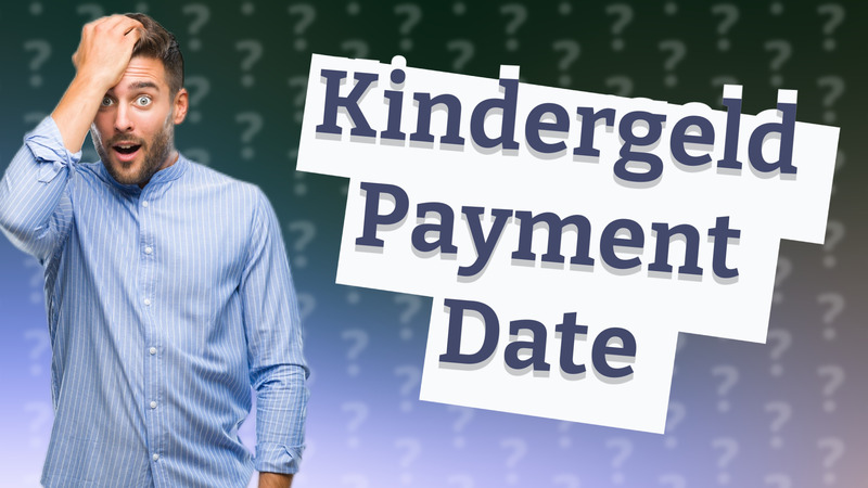 Kindergeld Payment Date
