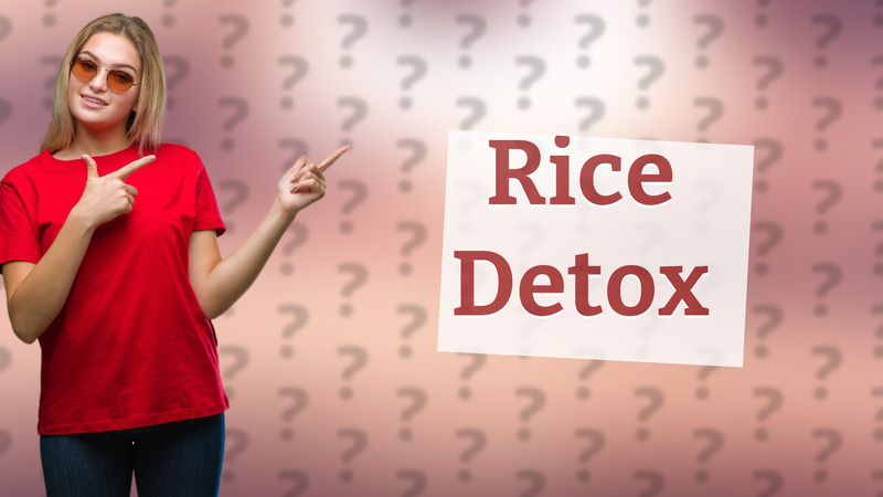 Rice Detox