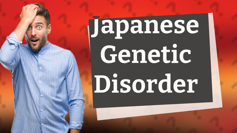 Japanese Genetic Disorder