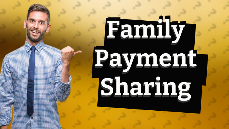 Family Payment Sharing