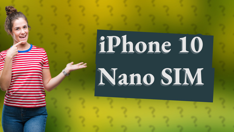 iPhone 10 Nano SIM