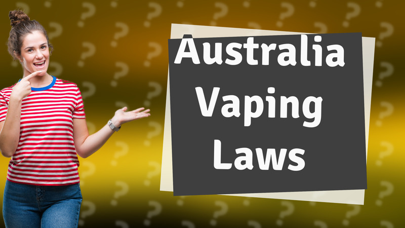 Australia Vaping Laws