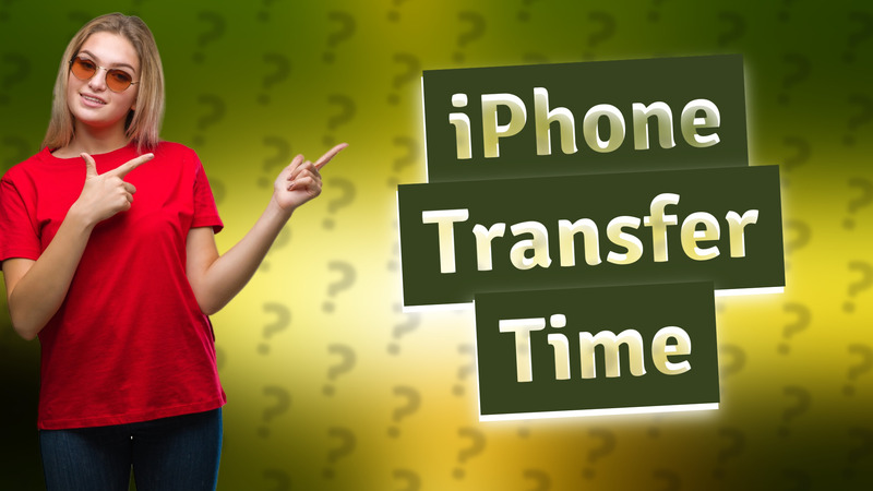 iPhone Transfer Time