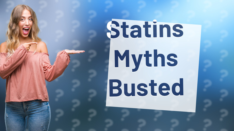 Statins Myths Busted