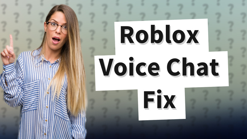 Roblox Voice Chat Fix