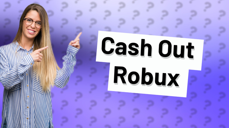 Cash Out Robux