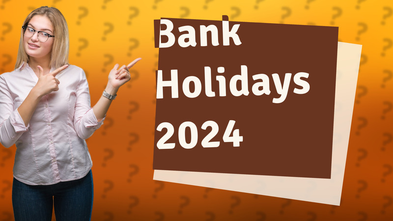 Bank Holidays 2024