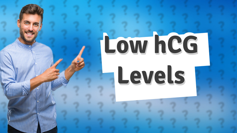 Low hCG Levels