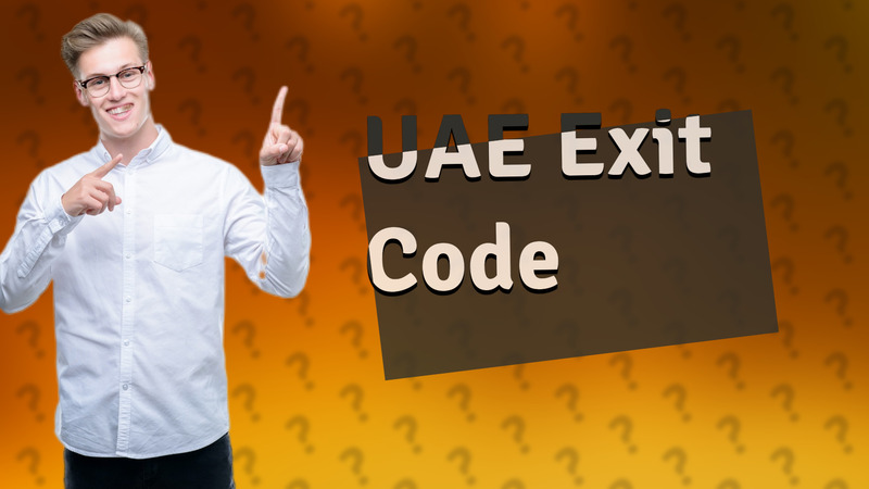 UAE Exit Code