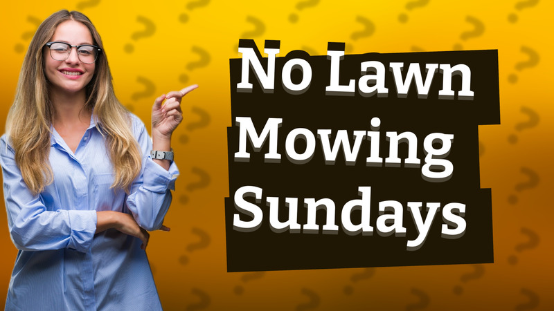 No Lawn Mowing Sundays