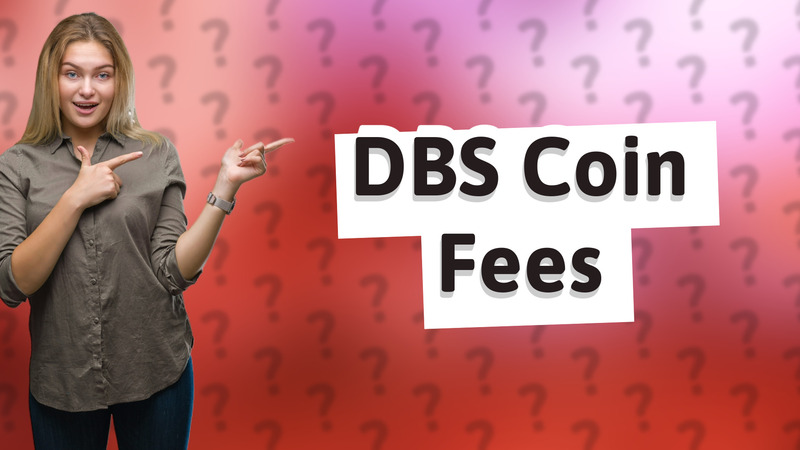 DBS Coin Fees